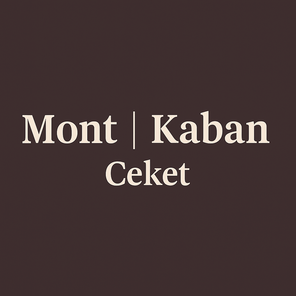 Mont | Kaban | Ceket
